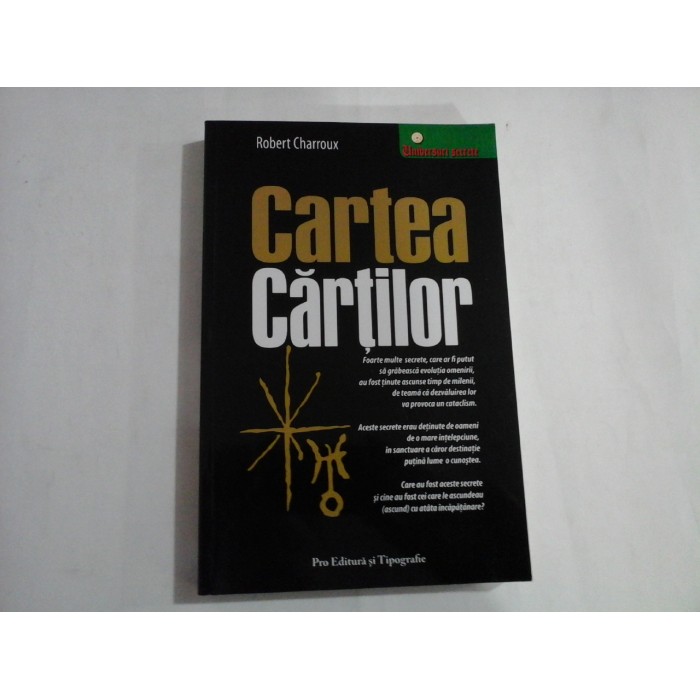 CARTEA CARTILOR (stare perfecta) - ROBERT CHARROUX CARTEA CARTILOR (stare perfecta) - ROBERT CHARROUX